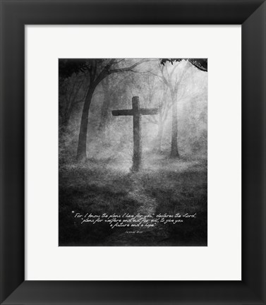 Framed Jeremiah 29:11 For I know the Plans I have for You (Black &amp; White Cross) Print
