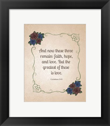 Framed 1 Corinthians 13:13 Faith, Hope and Love (Floral) Print