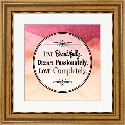 Framed Live Dream Love Print