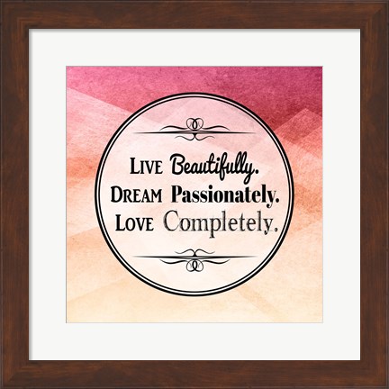 Framed Live Dream Love Print