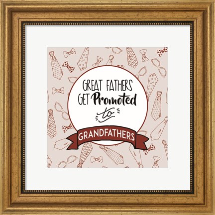 Framed Great Fathers Get Promoted to Grandfathers Red Print