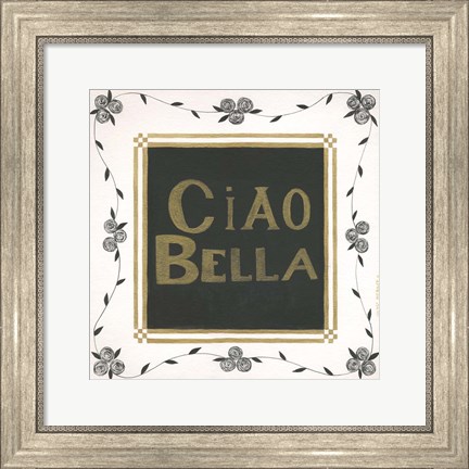 Framed Ciao Bella Print