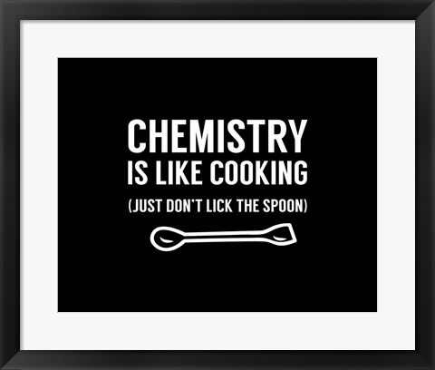 Framed Chemistry Is Like Cooking - Black Print