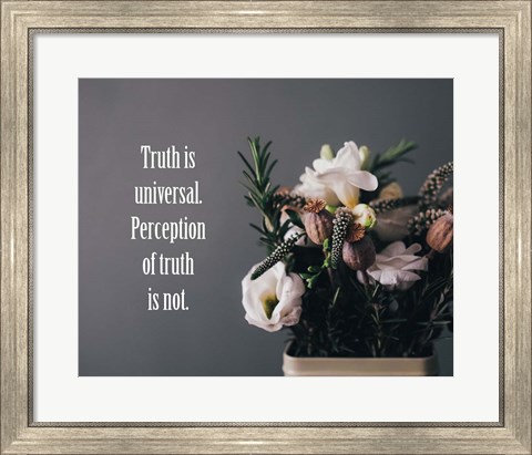 Framed Truth Is Universal - Flowers on Gray Background Yellow Tint Print