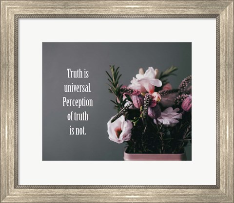 Framed Truth Is Universal - Flowers on Gray Background Pink Tint Print