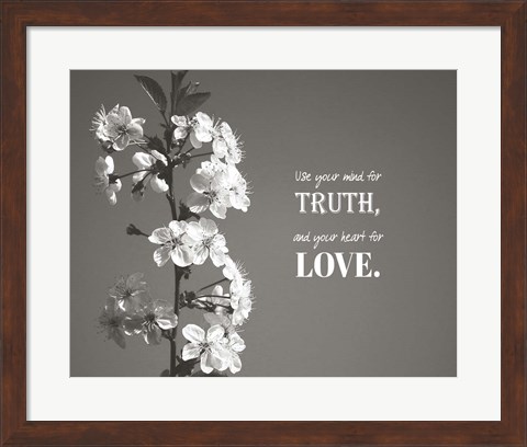 Framed Use Your Mind For Truth - Flowers on Branch Grayscale Print