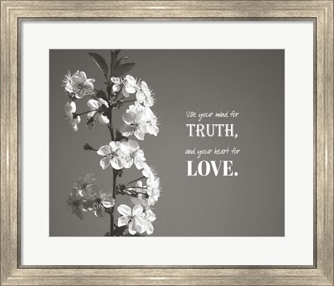 Framed Use Your Mind For Truth - Flowers on Branch Grayscale Print