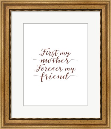 Framed Forever My Friend Print