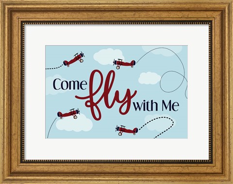 Framed Come Fly With Me Print