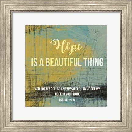Framed Hope is a Beautiful Thing Print