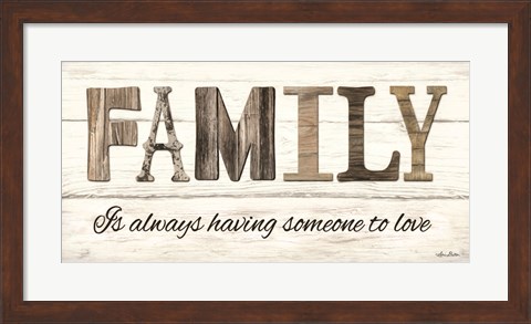 Framed Family is Always Having Someone to Love Print