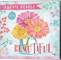 Happy People are Beautiful Fine Art Print