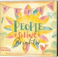 Happy People Shine Brightly Fine Art Print