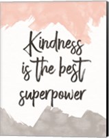 Kindness Is the Best Superpower Fine Art Print