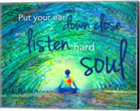 Yoga - Put Your Ear Down Close and Listen Fine Art Print