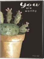 You Are Worthy Cactus Fine Art Print