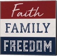 Faith, Family, Freedom Fine Art Print