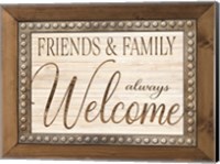 Friends and Family Always Welcome Fine Art Print