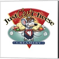 Just Cest Cheese Fine Art Print