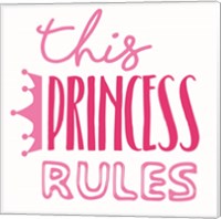 Princess Rules Fine Art Print