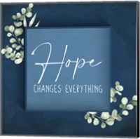 Hope Changes Everything Fine Art Print