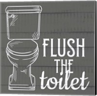 Flush the Toilet Fine Art Print