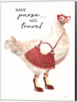 Have Purse, Will Travel Chicken Fine Art Print