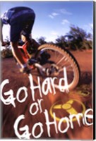 Bike - Go Hard Or Go Home Wall Poster