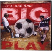 Big Play - Soccer Fine Art Print