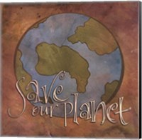 Save Our Planet Fine Art Print