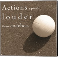 Actions Speak Louder than Coaches Fine Art Print