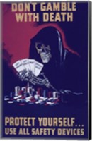 Don't Gamble With Death Fine Art Print