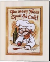Too Many Wines Spoil the Cook Fine Art Print