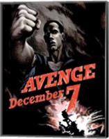 World War II Poster Declaring Avenge December 7th Fine Art Print
