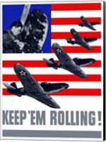 Keep 'Em Rolling! - Planes Over Flag Fine Art Print