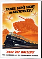 Tanks Don't fight in Factories! Fine Art Print