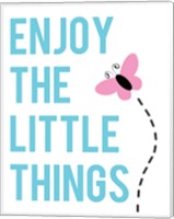 Enjoy The Little Things - Butterfly Fine Art Print
