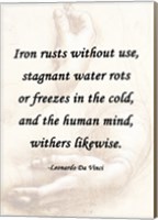 Iron Rusts Without Use -Da Vinci Quote Fine Art Print