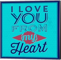 I Love You From My Heart 1 Fine Art Print