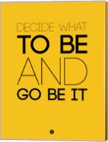 Decide What To Be And Go Be It 2 Fine Art Print