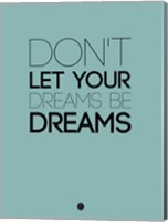 Don't Let Your Dreams Be Dreams 4 Fine Art Print