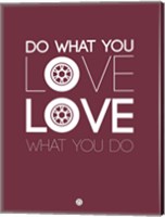 Do What You Love Love What You Do 7 Fine Art Print