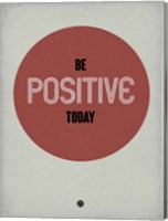 Be Positive Today 1 Fine Art Print