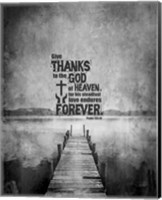 Psalm 136:26, Give Thanks (B&W Photo) Fine Art Print