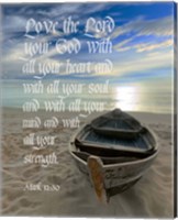 Mark 12:30 Love the Lord Your God (Boat) Fine Art Print