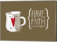 Faith and Coffee Fine Art Print