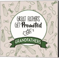 Great Fathers Get Promoted to Grandfathers Green Fine Art Print