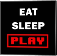 Eat Sleep Play - Black with Red Text Fine Art Print