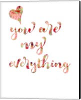 You Are My Everything Fine Art Print