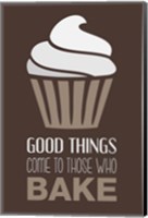 Good Things Come To Those Who Bake- Cocoa Fine Art Print